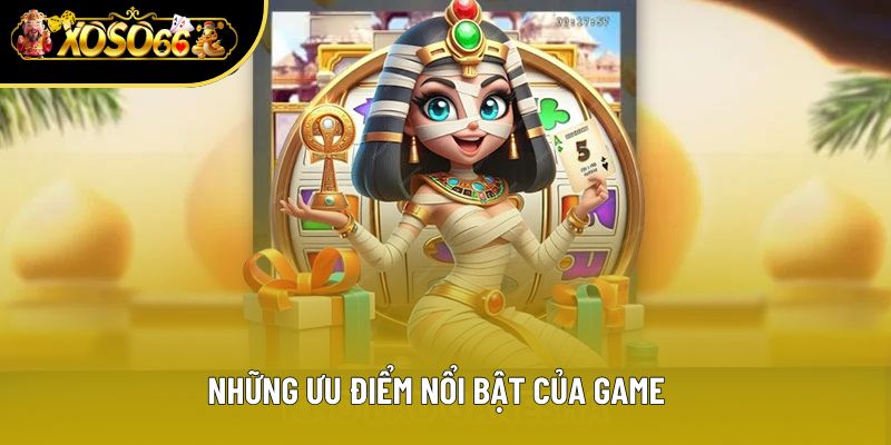 Những ưu điểm nổi bật của game