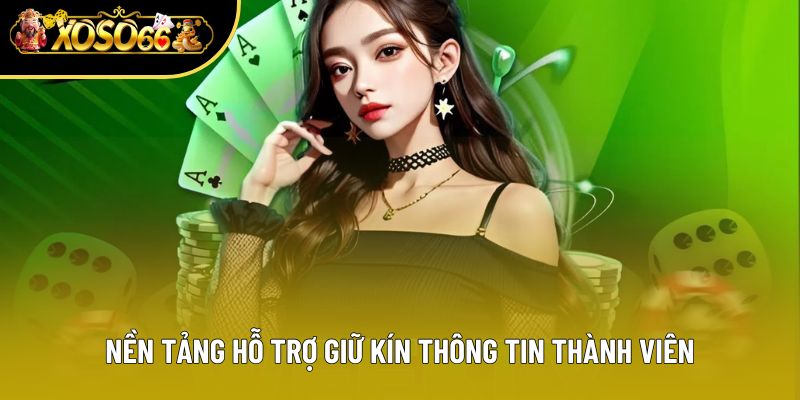 Nền tảng hỗ trợ giữ kín thông tin thành viên