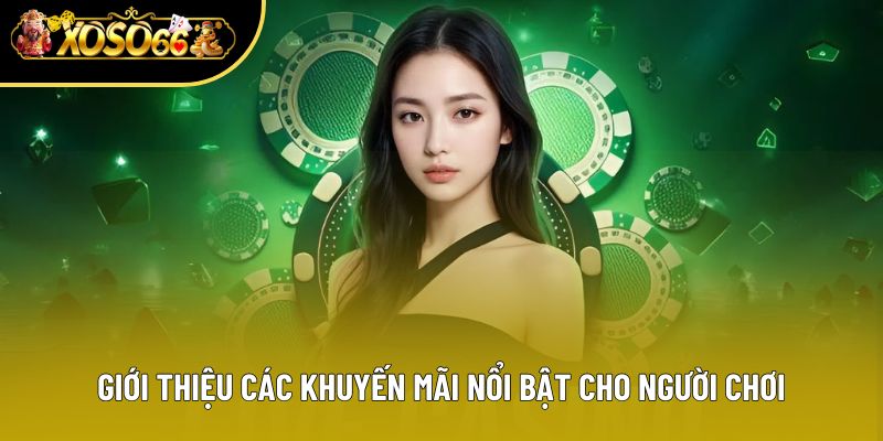 Giới thiệu các khuyến mãi nổi bật cho người chơi